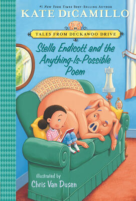 Stella Endicott and the Anything-Is-Possible Poem: Tales from Deckawoo Drive, Volume Five (An Early Chapter Book About Poetry, School, and Building ...