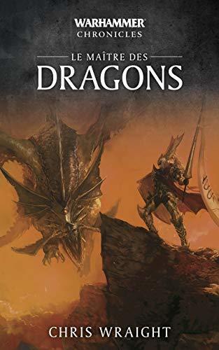 Le Maître des Dragons (Warhammer Chronicles t. 2)