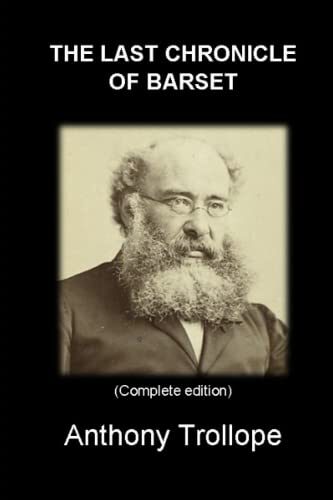 THE LAST CHRONICLE OF BARSET: (Complete edition) - Illustrated