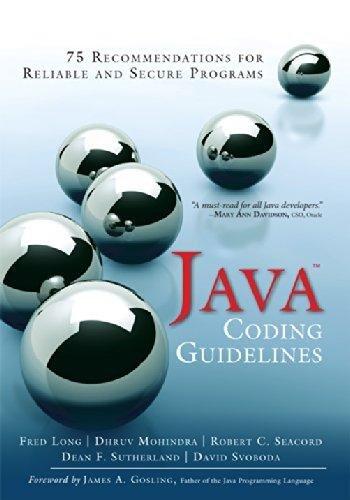 Java Coding Guidelines: 75 Recommendations for Reliable and Secure Programs, 1e