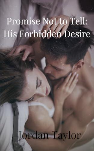 Promise Not to Tell: His Forbidden Desire