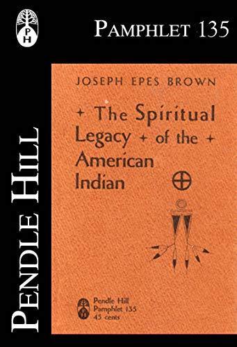 The Spiritual Legacy of the American Indian