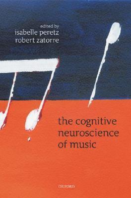 The Cognitive Neuroscience of Music