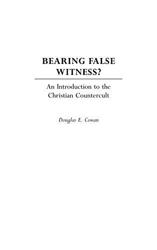 Bearing False Witness?: An Introduction to the Christian Countercult