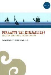 Piraatti vai kirjailija? Tekijän oikeuksia mittaamassa