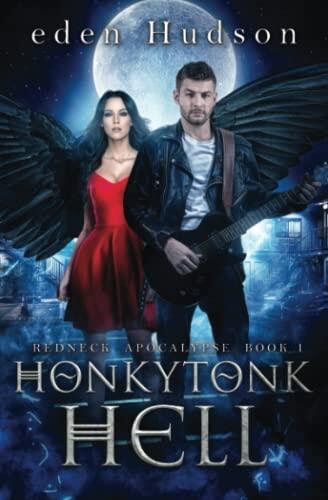 Honkytonk Hell: A Dark and Twisted Urban Fantasy