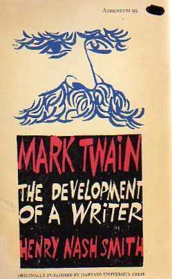 Mark Twain: The Development of a Writer