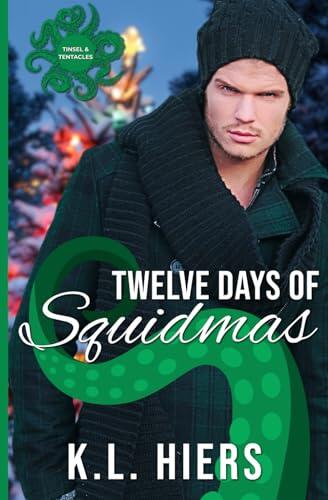 Twelve Days of Squidmas: A Winter Holiday MM Tentacle Romance