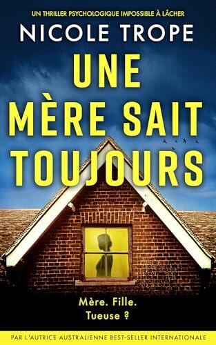 Une mère sait toujours: Un thriller psychologique impossible à lâcher (Grace Morton t. 2)