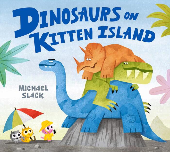 Dinosaurs on Kitten Island: A sparklingly funny new children's book about friendship and compromise