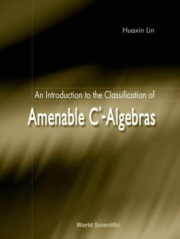 An Introduction to the Classification of Amenable C-Algebras 1st edition