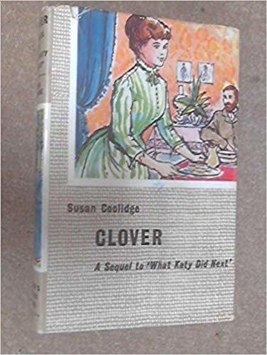Clover: A Sequel to "What Katy Did Next"