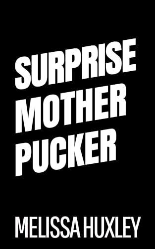 Surprise Mother Pucker