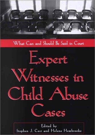 Expert Witnesses in Child Abuse Cases: What Can and Should Be Said in Court