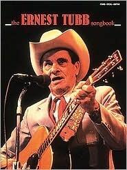 The Ernest Tubb Songbook Piano, Vocal and Guitar Chords