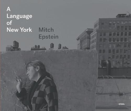 Mitch Epstein: A Language of New York