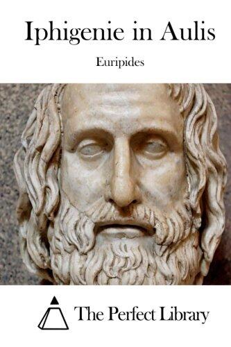 Iphigenie in Aulis (Perfect Library)