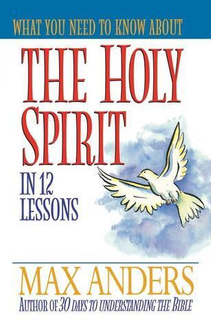 What You Need to Know About the Holy Spirit in 12 Lessons