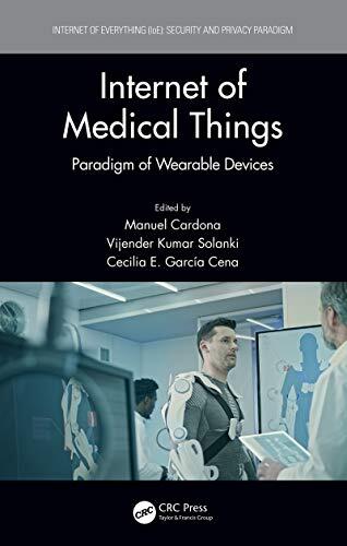 Internet of Medical Things: Paradigm of Wearable Devices (Internet of Everything