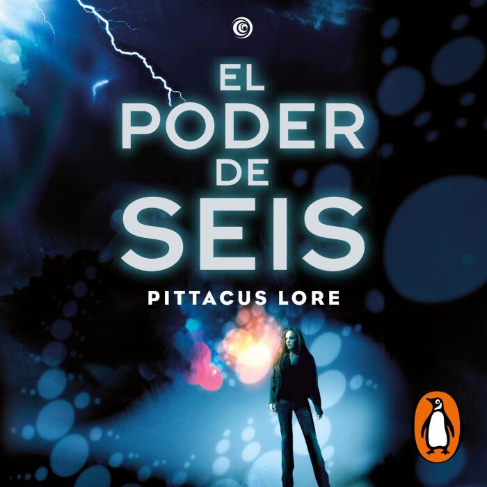 El poder de Seis [The Power of Six]: Legados de Lorien 2 [Lorien Legacies, Book 2]