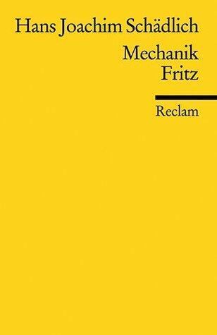 Mechanik, Fritz