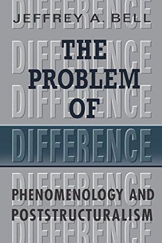 The Problem of Difference: Phenomenology and Poststructuralism (Toronto Studies in Philosophy) 1st edition