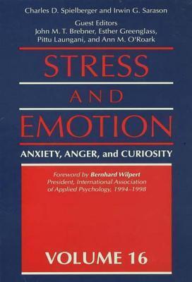 Stress and Emotion, Volume 16: Anxiety, Anger, and Curiosity