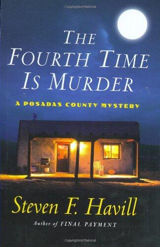 The Fourth Time is Murder: A Posadas County Mystery