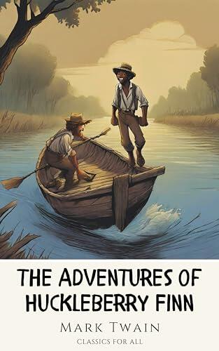 The Adventures of Huckleberry Finn: Down the River with a Friend
