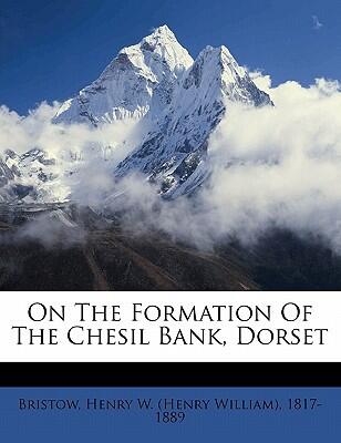 On the Formation of the Chesil Bank, Dorset