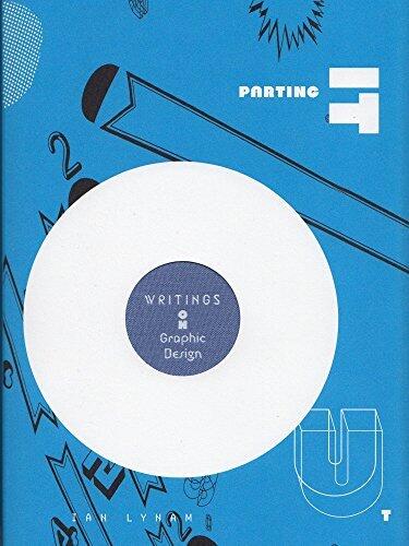 Parting It Out: Writings on Graphic Design