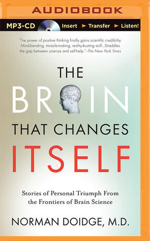 The Brain That Changes Itself. Stories of Personal Triumph from the Frontiers of Brain Science