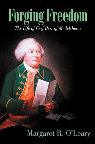 Forging Freedom: The Life of Cerf Berr of Médelsheim