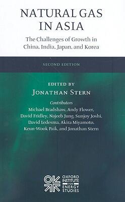 Natural Gas in Asia: The Challenges of Growth in China, India, Japan and Korea