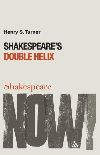 Shakespeare's Double Helix (Shakespeare Now!)