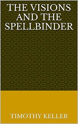 The Visions and the Spellbinder