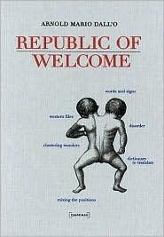 Arnold Mario Dallo: Republic of Welcome