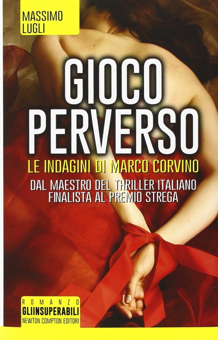 Gioco perverso. Le indagini di Marco Corvino
