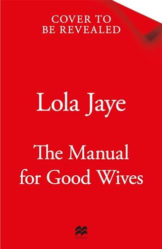The Manual for Good Wives: A Powerful and Heartbreaking Novel About Love, Family and Reclaiming Black British History