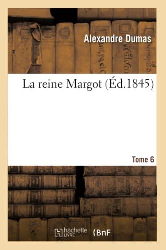 La reine Margot.Tome 6
