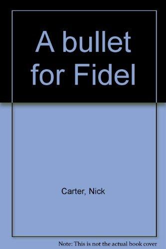 A Bullet For Fidel