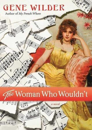 The Woman Who Wouldn't: A Novel