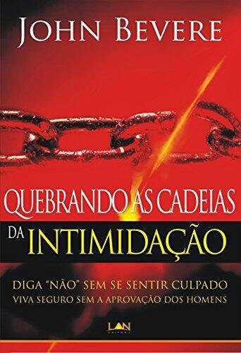 Quebrando as cadeias da Intimidação