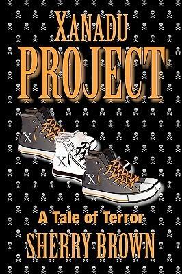 Project Xanadu: A Tale of Terror