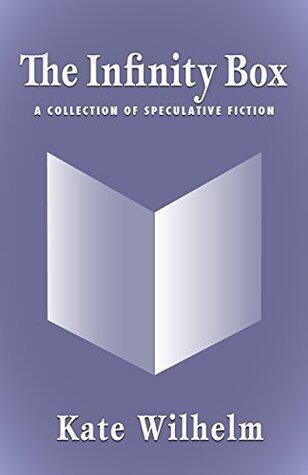 The Infinity Box: A Collection of Speculative Fiction