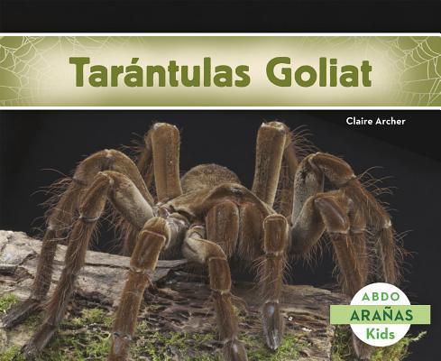 Tarántulas Goliat (Abdo Kids: Arañas)
