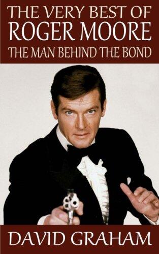 The Very Best of Roger Moore: The Man Behind The Bond