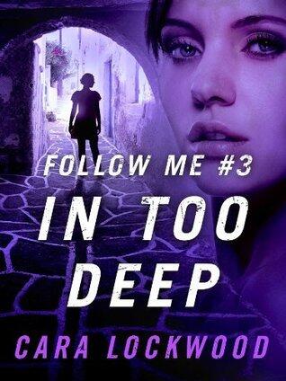 Follow Me #3: In Too Deep