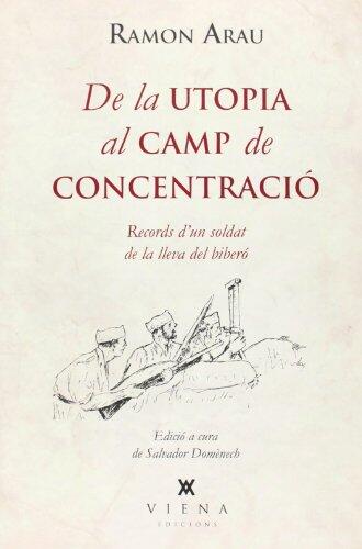 De la utopia al camp de concentració: Records d'un soldat de la lleva del biberó