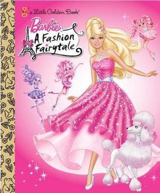 Barbie: Fashion Fairytale Little Golden Book